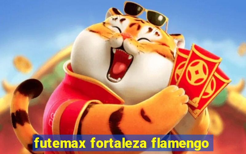 futemax fortaleza flamengo